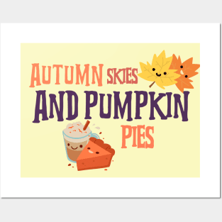 Autumn Skies And Pumpkin Pies Posters and Art